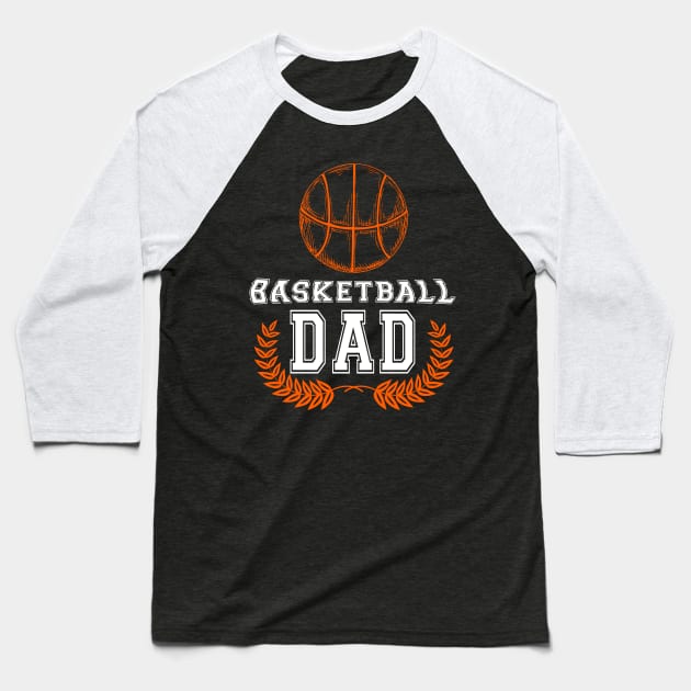 Basketball Dad Baseball T-Shirt by Hensen V parkes